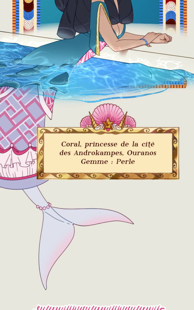 Coral, Princesse de la cité des Androkampes, Ouranos. Gemme : Perle.