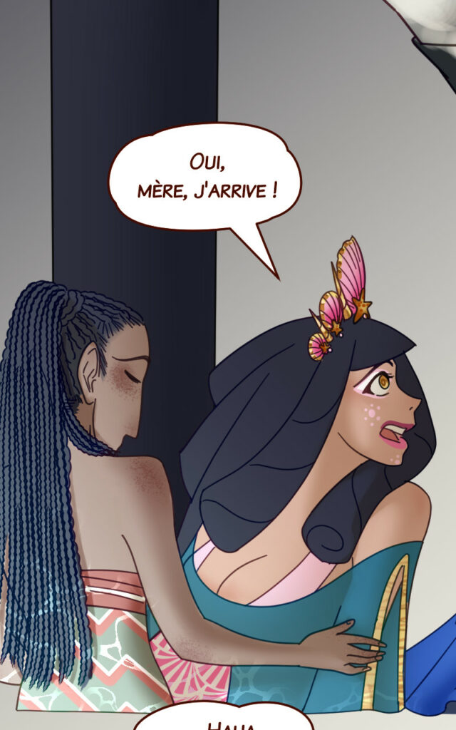 Coral : Oui, mère, j'arrive ! Bérose : Haha, me voilà !
