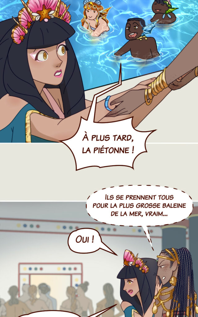 Biaankhi : À plus tard, la piétonne ! Kumaino (chuchote) : Il se prennent tous pour la plus grosse baleine de la mer vraim... Coral : Oui !